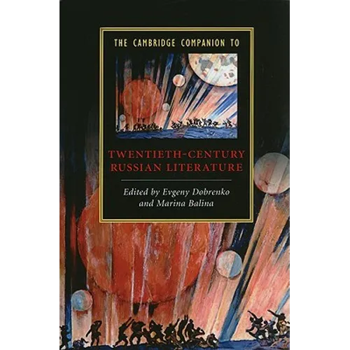 The Cambridge Companion to Twentieth-Century Russian Literature