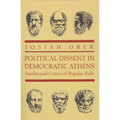 Political Dissent in Democratic Athens: Intellectual Critics of Popular Rule