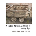A Student Reverie: An Album of Saxony Days