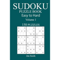 150 Easy to Hard Sudoku Puzzle Book