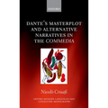 Dante's Masterplot and Alternative Narratives in the Commedia
