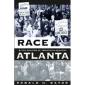 Race and the Shaping of Twentieth-Century Atlanta