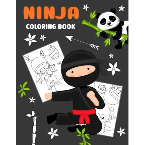 Ninja Coloring Book: Simple book with 18 numbered pages to colour Creative gift for every kid boys and girls everyone who likes to draw and color!