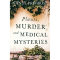 Plants, Murder and Medical Mysteries
