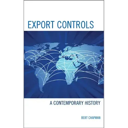 Export Controls: A Contemporary History