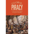 Global Piracy: A Documentary History of Seaborne Banditry