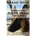 4 Steps to Potty Train Your Dog