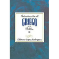 Introduccion Al Griego de La Biblia Vol 2 Aeth: Introduction to Biblical Greek Vol 2 Spanish Aeth