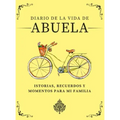 Diario de la Vida de Abuela: Historias, Recuerdos y Momentos Para Mi Familia