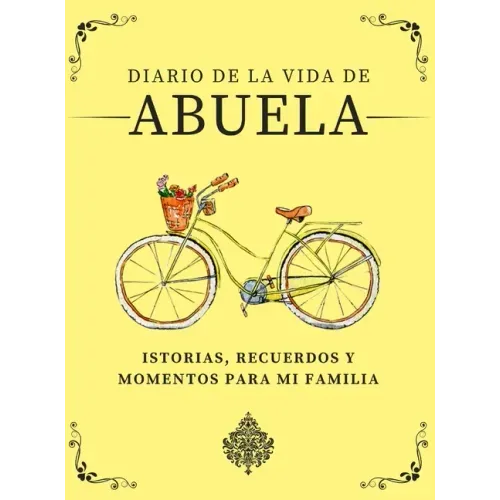 Diario de la Vida de Abuela: Historias, Recuerdos y Momentos Para Mi Familia