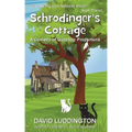 Schrodinger's Cottage: A Comedy of Quantum Proportions