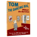 Tom the Dancing Bug Without the Bad Ones