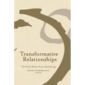 Transformative Relationships: The Control Mastery Theory of Psychotherapy