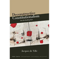 Deconstructive Constitutionalism: Derrida Reading Kant