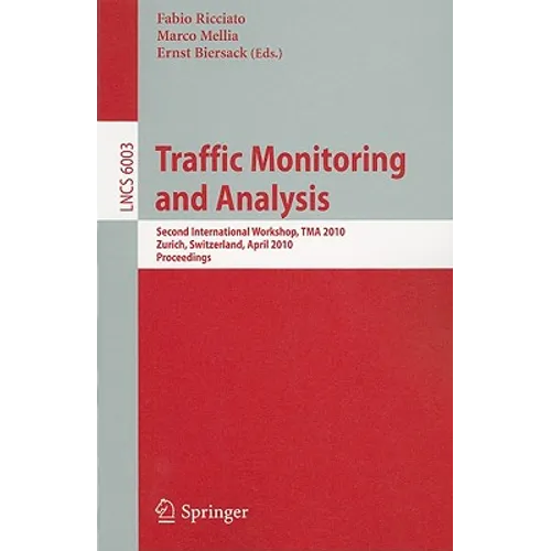 Traffic Monitoring and Analysis: Second International Workshop, TMA 2010, Zurich, Switzerland, April 7, 2010, Proceedings