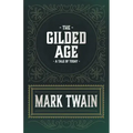 The Gilded Age - A Tale of Today