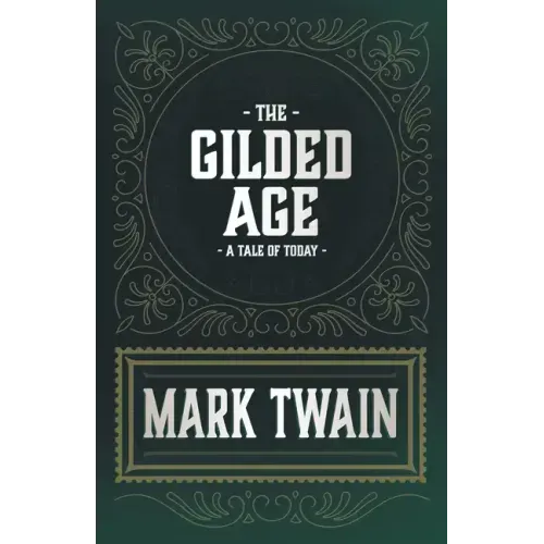 The Gilded Age - A Tale of Today