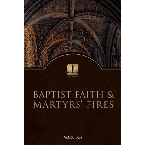 Baptist Faith and Martyrs' Fires