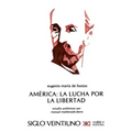 America: La Lucha Por La Libertad