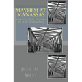 Mayhem at Manassas: A Mystery of the Civil War Set in its Opening Days