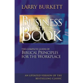 Business by the Book: Complete Guide of Biblical Principles for the Workplace
