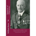 Signposts of Experience: World War Memoirs of Major General William J. Snow, USA-Retired, Chief of Field Artillery, 1918-1927