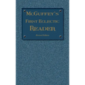 McGuffey's First Eclectic Reader: Revised Edition (1879)