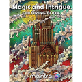 Magic and Intrigue Coloring Book: Coloring Book for Adults: Beautiful Designs for Stress Relief, Creativity, and Relaxation