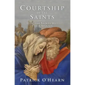 Courtship of the Saints: How the Saints Met Their Spouses