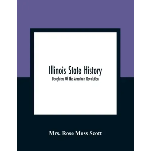 Illinois State History; Daughters Of The American Revolution
