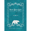 Mama Bear Says Pocket Wisdom