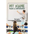 My Name Made a Difference