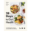 28 Days to Gut Health: A Practical Guide to Improve Your Gut Health and Well-Being