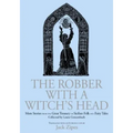 The Robber with a Witch's Head: More Stories from the Great Treasury of Sicilian Folk and Fairy Tales Collected by Laura Gonzenbach