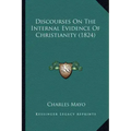 Discourses On The Internal Evidence Of Christianity (1824)
