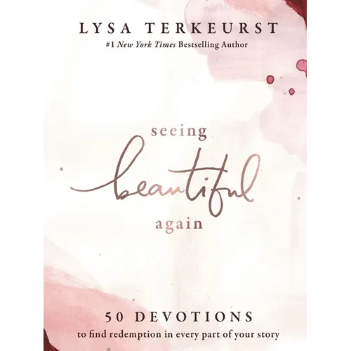 Seeing Beautiful Again: 50 Devotions to Find Redemption in Every Part of Your Story - A Daily Devotional for Hope and Healing - The Perfect Christian