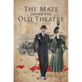 The Maze Under The Old Theater