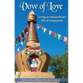 Vow of Love: Living an extraordinary life of compassion