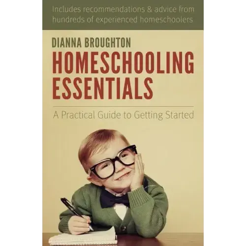 Homeschooling Essentials: A Practical Guide to Getting Started