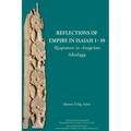 Reflections of Empire in Isaiah 1-39: Responses to Assyrian Ideology
