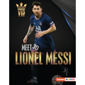 Meet Lionel Messi: World Cup Soccer Superstar