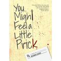 You Might Feel a Little Prick