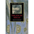 The Cambridge Companion to the Fin de Siècle