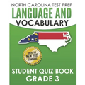 NORTH CAROLINA TEST PREP Language and Vocabulary Student Quiz Book Grade 3: Covers Revising, Editing, Vocabulary, Writing Conventions, and Grammar