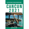 Cancun - The Delaplaine 2021 Long Weekend Guide