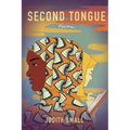 Second Tongue: Poems