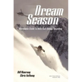 Dream Season: Worldwide Guide to Heli & Cat Skiing/Boarding