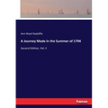 A Journey Made in the Summer of 1794: Second Edition, Vol. II