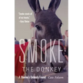 Smoke the Donkey: A Marine's Unlikely Friend
