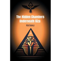 The Hidden Chambers Underneath Giza